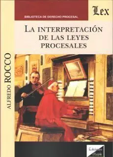 La Interpretacion de las Leyes Procesales