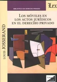Moviles en los Actos Juridicos en el Derecho Privado, los