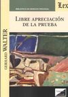 LIBRE APRECIACION DE LA PRUEBA
