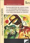 INSTRUMENTOS DE APOYO PARA LA AUTONOMIA EXISTENCIAL Y PATRIMONIAL DE LAS PERSONAS CON DISCAPACIDAD EN ESPAÑA