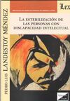 ESTERILIZACION DE LAS PERSONAS CON DISCAPACIDAD INTELECTUAL, LA