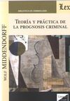 TEORIA Y PRACTICA DE LA PROGNOSIS CRIMINAL