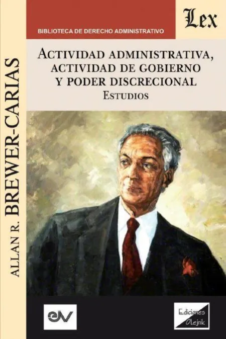 Actividad Administrativa, Actividad de Gobierno y Poder Discrecional