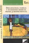 DISCAPACIDAD, FAMILIA Y SUCESIONES DESDE EL PRISMA JURISPRUDENCIAL