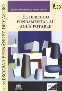 Derecho Fundamental Al Agua Potable, el