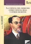 CIENCIA DEL DERECHO COMO CIENCIA REAL Y OTROS ESCRITOS, LA