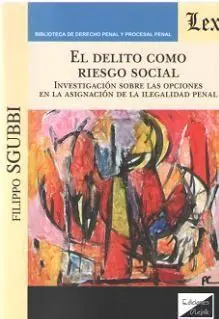 El Delito Como Riesgo Social