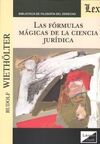 FORMULAS MAGICAS DE LA CIENCIA JURIDICA, LAS