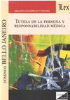 TUTELA DE LA PERSONA Y RESPONSABILIDAD MEDICA