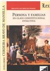 PERSONA Y FAMILIAS. EN CLAVE CONSTITUCIONAL EVOLUTIVA