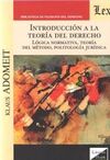INTRODUCCION A LA TEORIA DEL DERECHO. LOGICA NORMATIVA, TEORIA DEL METODO, POLITOLOGIA JURIDICA