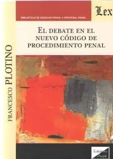 El Debate en el Nuevo Codigo de Procedimiento Penal