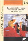 LA MEDIACION POR EL MUNDO: UN CAMINO HACIA LA PAZ