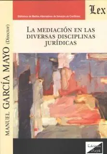 La Mediacion en las Diversas Disciplinas Juridicas
