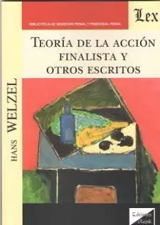 Teoria de la Accion Finalista y Otros Escritos