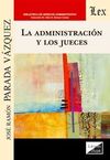 LA ADMINISTRACION Y LOS JUECES