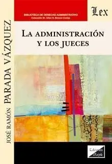 La Administracion y los Jueces