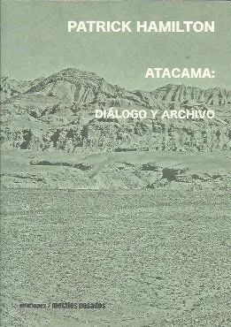Atacama. Diálogo y Archivo