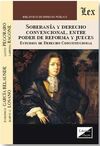 SOBERANIA Y DERECHO CONVENCIONAL, ENTRE PODER DE REFORMA Y JUECES