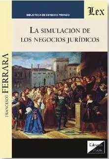 La Simulacion de los Negocios Juridicos