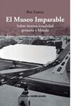 EL MUSEO IMPARABLE. SOBRE INSTITUCIONALIDAD GENUINA Y BLANDA