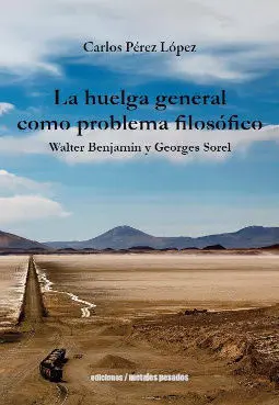 La Huelga General Como Problema Filosofico
