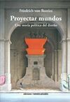 PROYECTAR MUNDOS. UNA TEORIA POLITICA DEL DISEÑO