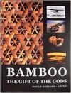 BAMBOO: THE GIFT OF THE GODS