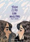 TODO ESTO ERA NUESTRO