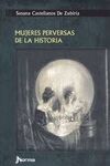 MUJERES PERVERSAS DE LA HISTORIA