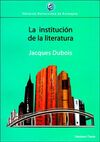 LA INSTITUCION DE LA LITERATURA