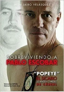 Sobreviviendo a Pablo Escobar: ´Popeye´ el Sicario, 23 Años y 3 Meses de Cárcel