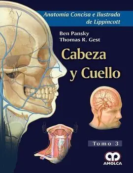 Cabeza y Cuello. Tomo 3 (Anatomía Concisa e Ilustrada de Lippincott)