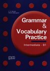 GRAMMAR & VOCABULARY PRACTICE. INTERMEDIATE B1