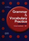 GRAMMAR & VOCABULARY PRACTICE. INTERMEDIATE B1