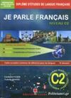 JE PARLE FRANÇAIS NIVEAU DALF C2 + CORRIGÉS+ 3 CD