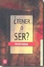 ¿Tener o Ser?