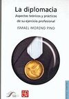 LA DIPLOMACIA: ASPECTOS TEORICOS Y PRACTICOS DE SU EJERCICIO PROFESIONAL