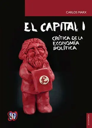 El Capital. I Critica de la Economia Política