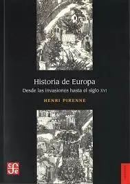 Historia de Europa: Desde las Invasiones Al S. Xvi