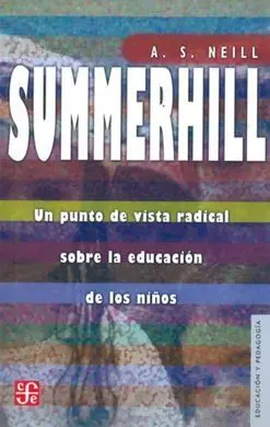 Summerhill: un Punto de Vista Radical Sobre la Educación de los Niños