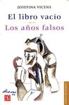 LIBRO VACÍO, EL / LOS AÑOS FALSOS