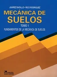 Mecanica de Suelos. I: Fundamentos de la Mecánica de Suelos