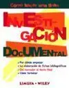Cómo Hacer una Gran Investigación Documental