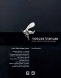 Moscas Blancas. Temas Selecto Sobre Su Manejo