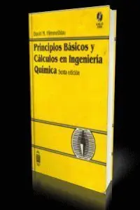 Principios Básicos y Cálculos en Ingeniería Química 6Ed