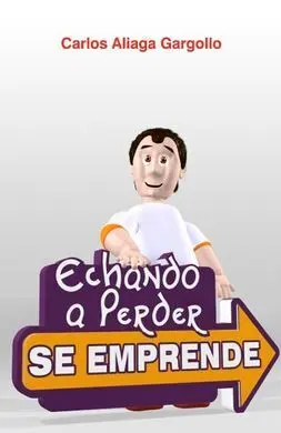 Echando a Perder se Emprende