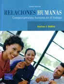 Relaciones Humanas. Comportamiento Humano en el Trabajo
