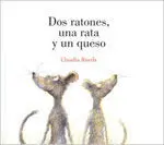 Dos Ratones, una Rata y un Queso