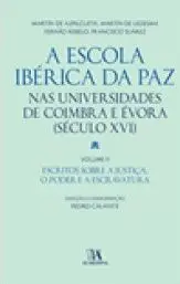 A Escola Ibérica Da Paz Nas Universidades de Coimbra e Évora (Século Xvi). Ii